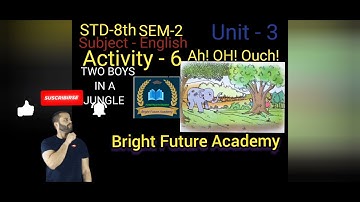 STD-8th/SEM-2/subject-english/AH!OH!OUCH!/ACTIVITY-6/TWO BOYS IN A JUNGLE/English to Hindi transla.