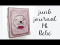 Junk Journal Personal/ Junk journal Baby Girl