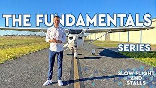 Fundamentals Series Episode 2 - Slow Flight Practice & Stalls