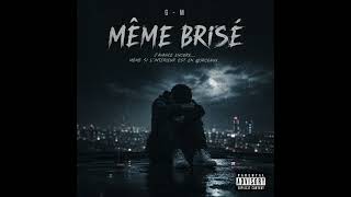 G-M - MÊME BRISÉ