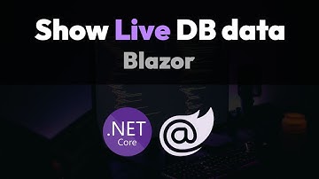 Display Live Data From Database in Blazor (SqlTableDependency & SignalR)