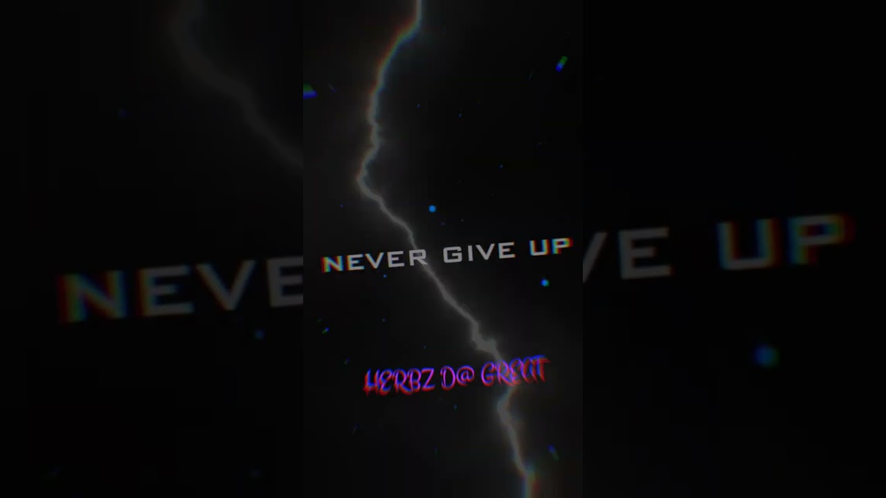 Never give up - YouTube