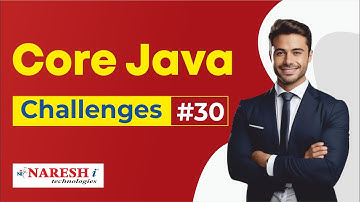 Core Java Programming Challenges #30 | Coding Challenges |  Naresh IT