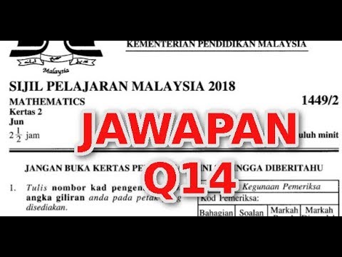 Jawapan Q14 Spm Ulangan Jun 2018 Matematik K2 Part 7 Youtube