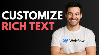 How to Customize Rich Text in Webflow [QUICK GUIDE]