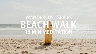15 MINUTE MEDITATION - RELAXING BEACH WALK