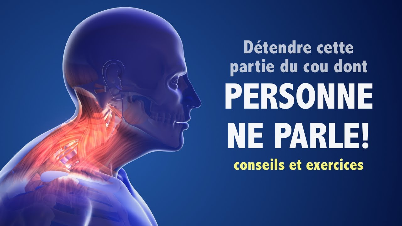 Voici comment détendre cette partie du cou dont personne ne parle !
