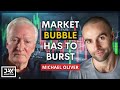 Stock Market is in a Massive Bubble Like &#39;We&#39;ve Never Seen Before&#39;: Michael Oliver