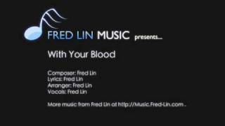 Fred Lin - With Your Blood