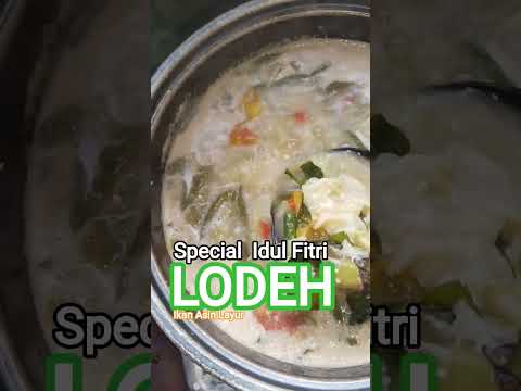 LODEH Special IDUL FITRI  & IKAN ASIN LAYUR Sambel trasi