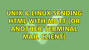 Unix & Linux: Sending HTML with Mutt (or another terminal mail client)