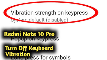 Redmi Note 10 Pro Turn Off Keyboard Vibration Setting