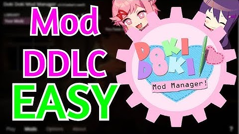 How to Setup and Use Doki Doki Mod Manager | Play Every DDLC Mod Easily