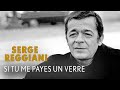 Capture de la vidéo Serge Reggiani - Si Tu Me Payes Un Verre (Audio Officiel)