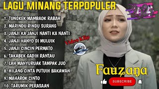 Fauzana - Lagu Minang Terbaru Full Album Terpopuler 2024 - Tungkek Mambaok Rabah - Marindu Rindu 