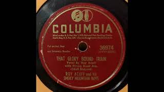 Roy Acuff and His Smoky Mountain Boys - That Glory Bound Train (1946)