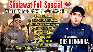 Sholawat Full Album Spesial Serat Penjajah Mirip Om Adella - Bareng Ustadz Ulinnuha ft Bayu Setyanto