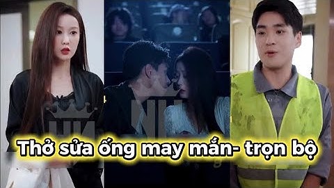 Chàng sửa ống nước làm bắn nước tùm lum khiến cô chủ nhà chịu không nổi #reviewphim #phimhaymoingay