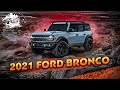 2021 Ford Bronco: Обзор новинки. Возможность предзаказа