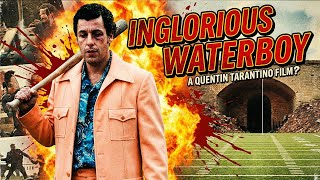 Inglorious Waterboy!  Adam Sandler Is Back