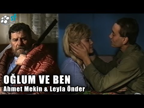 Oğlum ve Ben (1986) - Türk Filmi (Ahmet Mekin & Leyla Önder)