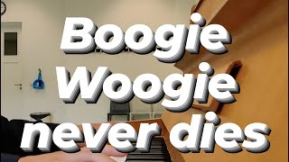 Boogie Woogie never dies