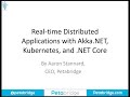 Real-Time, Distributed Applications w/ Akka.NET, Kubernetes, .NET Core, and Azure Kubernetes Service