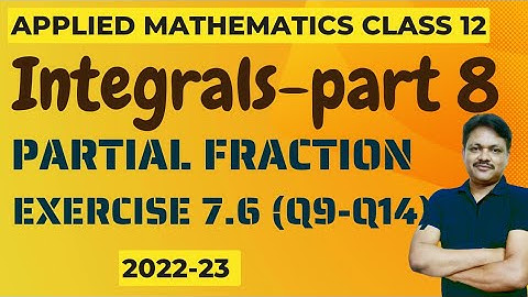 Integrals | Part 8 | Ex 7.6 (Q9-Q14) | Partial fraction | Applied Mathematics class 12 | Gaur Clases