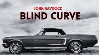 'Blind Curve' a SMOOTH BLUES ROCK SONG by John Haydock