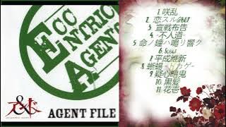 アンド Eccentric Agent - AGENT FILE Full Album