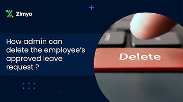 How admin can delete the employee’s approved leave request