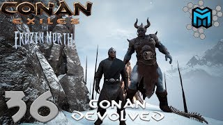 Conan Exiles- The Frozen North (Conan Devolved X03) EP36 | Ymir Teacher!