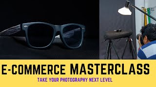 E-Commerce Masterclass With full lighting Setup and Camera Settings !!