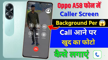 Oppo A58 Call Aane Per Background Photo Kaise Lagaye | Change Call Screen Background On Oppo A58