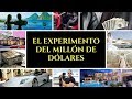 EL EXPERIMENTO DEL MILLÓN DE DÓLARES