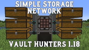 Simple Storage Network Vault Hunters 1.18 Mod Guide