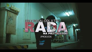 Edi PN feat. Rogal DDL, TPS - Rada na przyszłość prod. Edi