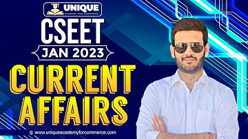CSEET Jan 2023 Batch | Current Affairs | Lecture 22