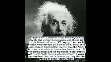 Albert Einstein turned down the presidency of Israel