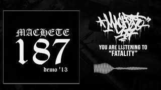 Machete 187 - Fatality Hq Core Universe