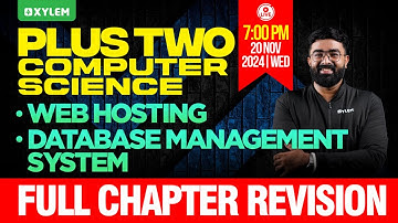 Plus Two Computer Science | Web Hosting,  Database Management System | Chapter Revision | Xylem +2