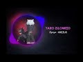 TARO SLOWED Zynyx KREZUS 