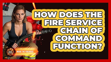 How Does The Fire Service Chain Of Command Function? - Inside the Firehouse