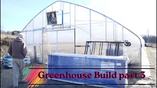 Greenhouse Build part 3