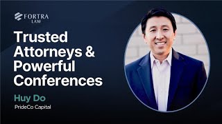 Huy Do, Prideco Capital Fortra Law Conferences