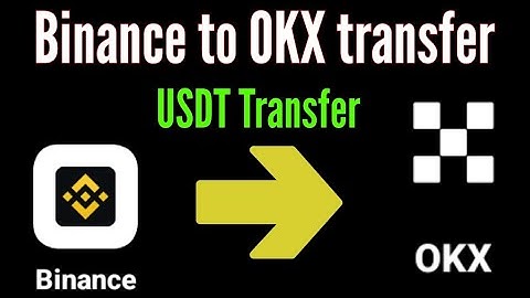 How to transfer USDT from Binance to OKX | Binance to OKX