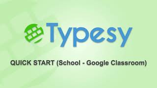 Teaching with Typesy: Getting started with Google Classroom