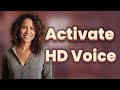 How Do You Activate HD Voice on a T-Mobile Phone?