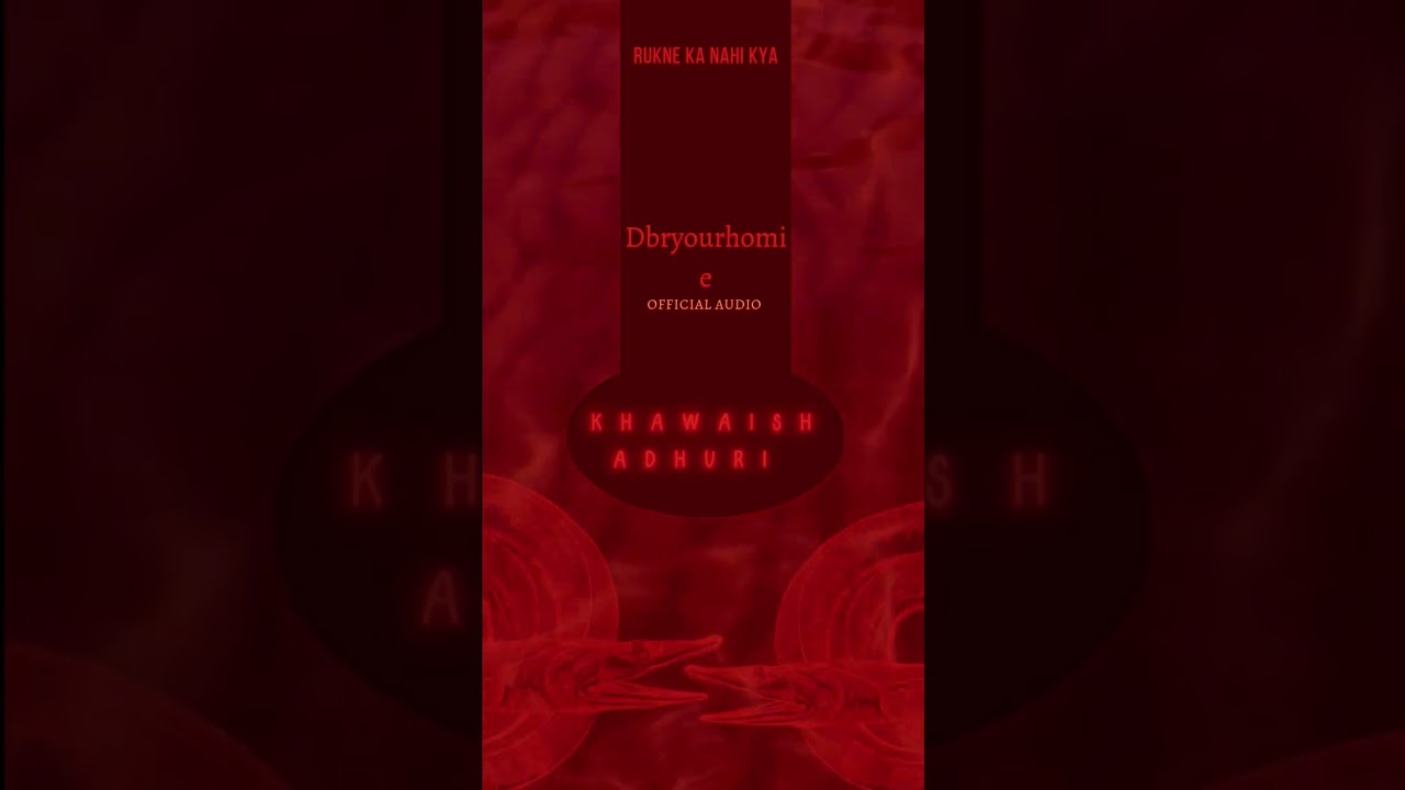 khawaish Adhuri coming soon on My  YouTube channel 