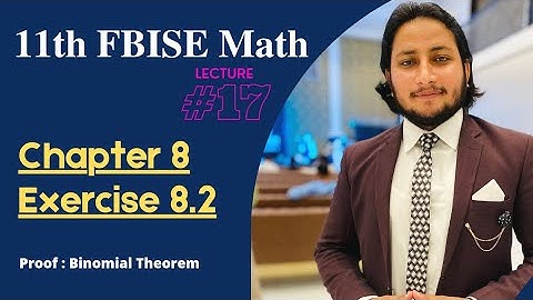 11th Class Math || Ch 8 Mathematical Induction & Binomial Theorem || Proof Binomial Theorem